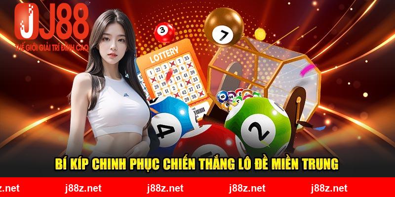 Bí kíp chinh phục chiến thắng lô đề miền Trung 