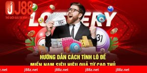 Hướng Dẫn Cách Tính Lô Đề Miền Nam Siêu Hiệu Quả Từ Cao Thủ