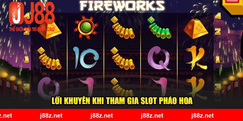 Lời khuyên khi tham gia slot pháo hoa