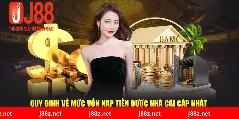 Quy định về mức vốn nạp tiền được nhà cái cập nhật 