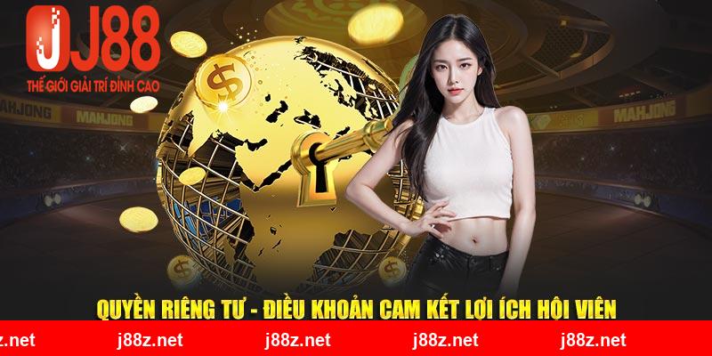 Quyền Riêng Tư - Điều Khoản Cam Kết Lợi Ích Hội Viên