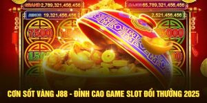 Cơn Sốt Vàng J88 - Đỉnh Cao Game Slot Đổi Thưởng 2025