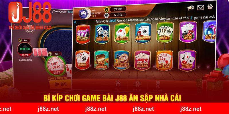 Bí kíp chơi game bài J88 ăn sập nhà cái