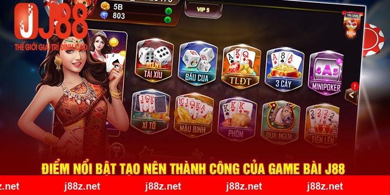 Điểm có một không hai tạo nên thành công của game bài J88