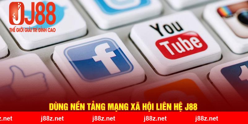 Dùng nền tảng mạng xã hội liên hệ J88