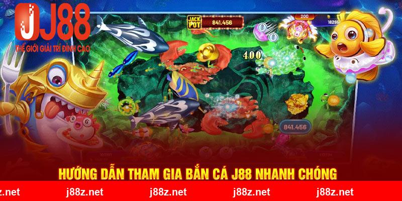 Hướng dẫn tham gia bắn cá J88 nhanh chóng