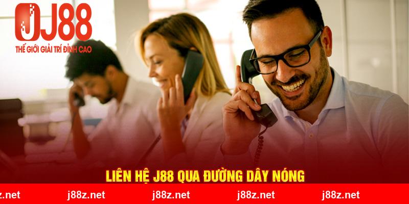 Liên hệ J88 qua đường dây nóng