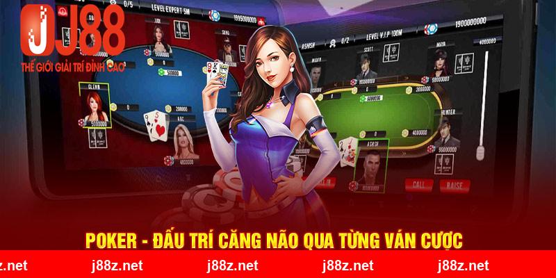 Poker - Đấu trí căng não qua từng ván cược